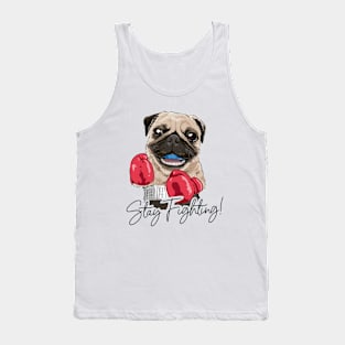 Stay Fighting Tank Top